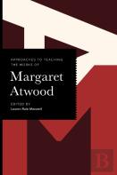 Approaches To Teaching The Works Of Margaret Atwood