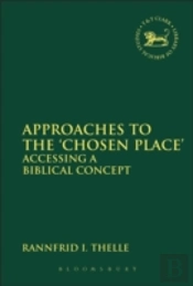 Approaches To The 'Chosen Place'