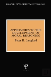 Approaches To The Development Of Moral Reasoning