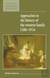 Approaches To The History Of The Western Family 1500â€“1914
