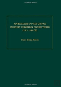 Bertrand.pt - Approaches To The Qur'An In Early Christian Arabic Texts (750-1258 C.E.)
