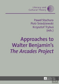 Bertrand.pt - Approaches To Walter Benjaminâ€™S Â«The Arcades Projectâ»