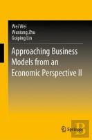 Approaching Business Models From An Economic Perspective Ii