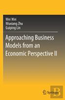 Approaching Business Models From An Economic Perspective Ii