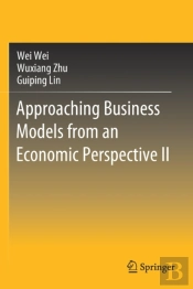 Approaching Business Models From An Economic Perspective Ii
