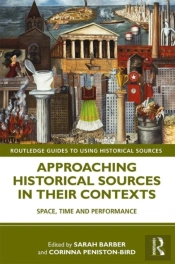 Approaching Historical Sources In Their Contexts