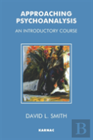 Approaching Psychoanalysis