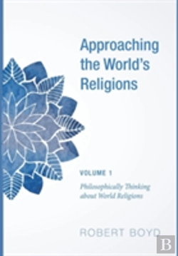 Bertrand.pt - Approaching The World'S Religions, Volume 1