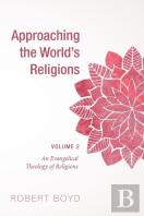 Approaching The World'S Religions, Volume 2