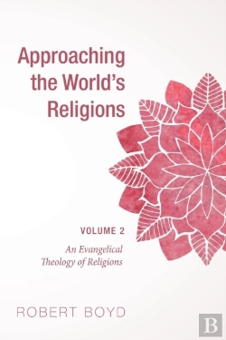 Bertrand.pt - Approaching The World'S Religions, Volume 2