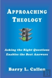 Approaching Theology, Askng The Right Qu