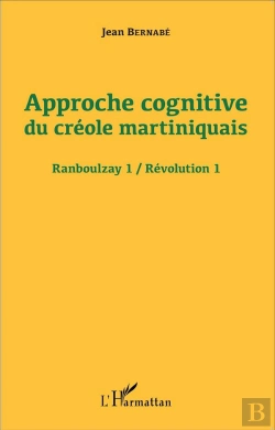Bertrand.pt - Approche Cognitive Du Créole Martiniquais ; Ranboulzay 1 / Révolution 1
