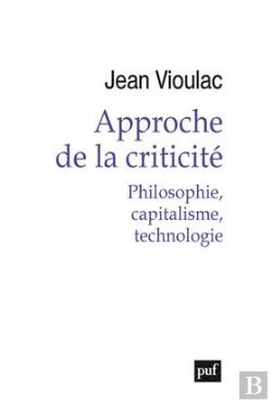 Bertrand.pt - Approche De La Criticité ; Philosophie, Capitalisme, Technologie