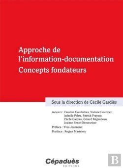 Bertrand.pt - Approche De L'Information-Documentation ; Concepts Fondateurs