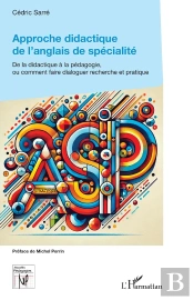 Approche Didactique De L'Anglais De Spécialité : De La Didactique À La Pédagogie,  Ou Comment Faire Dialoguer Recherche Et Pratique