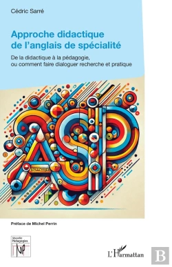 Bertrand.pt - Approche Didactique De L'Anglais De Spécialité : De La Didactique À La Pédagogie,  Ou Comment Faire Dialoguer Recherche Et Pratique