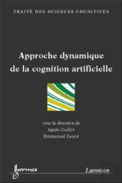 Approche Dynamique De La Cognition Artificielle