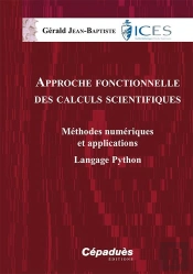 Approche Fonctionnelle Des Calculs Scientifiques ; Méthodes Numériques Et Applications ; Langage Python