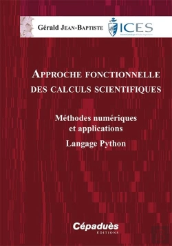 Bertrand.pt - Approche Fonctionnelle Des Calculs Scientifiques ; Méthodes Numériques Et Applications ; Langage Python