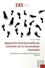 Approche Fonctionnelle Du Controle De La Locomotion Humaine - Questionner Le Modele Symetrique De La