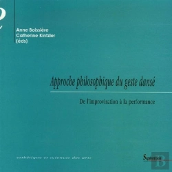Bertrand.pt - Approche Philosophique Du Geste Dansé ; De L'Improvisation À La Performance
