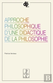 Approche Philosophique D'Une Didactique De La Philosophie