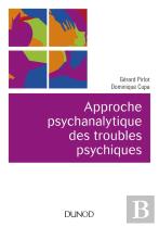 Approche Psychanalytique Des Troubles Psychiques (2e Édition)