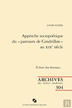 Bertrand.pt - Approche Sociopoétique Du « Parcours De Cendrillon » Au Xixe Siècle : Il Était Des Femmes...