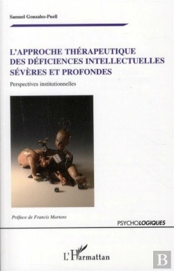 Bertrand.pt - Approche Thérapeutique Des Déficiences Intellectuelles Sévères Et Profondes ; Perspectives Institutionnelles