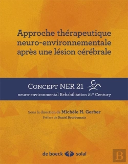 Bertrand.pt - Approche Thérapeutique Neuro-Environnementale Après Une Lésion Cérébrale ; Concept Ner 21, Neuro-Environmental Rehabilitation 21st Century