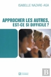Approcher Les Autres, Est-Ce Si Difficile ?