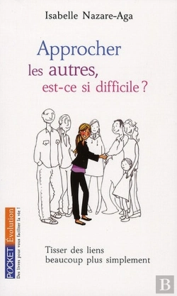 Bertrand.pt - Approcher Les Autres, Est-Ce Si Difficile ? Tisser Des Liens Beaucoup Plus Simplement