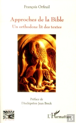 Bertrand.pt - Approches De La Bible ; Un Orthodoxe Lit Des Textes