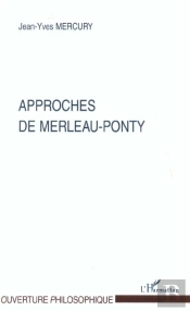 Approches De Merleau-Ponty