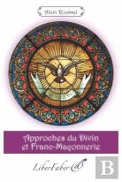 Approches Du Divin Et Franc-Maconnerie