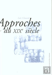 Approches Du Xixe Siècle. Hors Serie