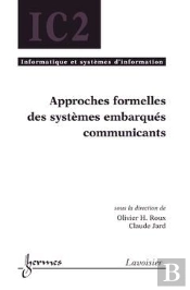 Approches Formelles Des Systemes Embarques Communicants Traite Ic2 Serie Informatique Et Si