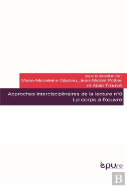 Bertrand.pt - Approches Interdisciplinaires De La Lecture Tome 8 ; Le Corps À L'Oeuvre
