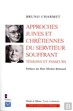 Bertrand.pt - Approches Juives Et Chrétiennes Du Serviteur Souffrant