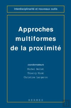 Bertrand.pt - Approches Multiformes De La Proximite 'Coll Interdisciplinarite Et Nouveaux Outils