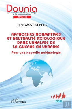 Bertrand.pt - Approches Normatives Et Neutralité Axiologique Dans L'Analyse De La Guerre En Ukraine : Pour Une Nouvelle Polémologie