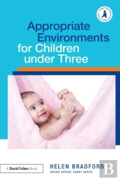 Appropriate Environments For Children Under Three