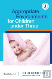 Appropriate Environments For Children Under Three