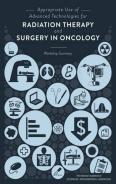 Appropriate Use Of Advanced Technologies For Radiation Therapy And Surgery In Oncology