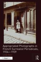 Appropriated Photographs In French Surrealist Periodicals, 1924-1939
