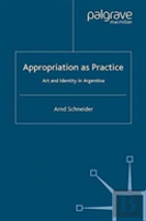 Appropriation As Practice