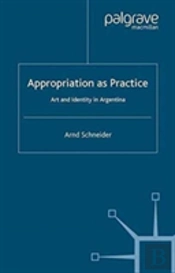Appropriation As Practice