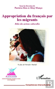 Appropriation Du Francais Par Les Migrants ; Rôles Des Actions Culturelles