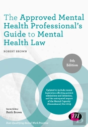 Approved Mental Health Professional'S Guide To Mental Health Law