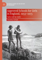 Approved Schools For Girls In England, 1933-1973
